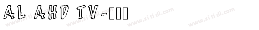 AL AHD TV字体转换
